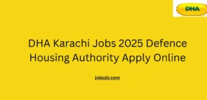 DHA Karachi Jobs 2025 Defence Housing Authority Apply Online