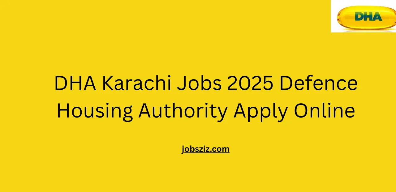 DHA Karachi Jobs 2025 Defence Housing Authority Apply Online