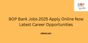BOP Bank Jobs 2025 Apply Online Now Latest Career Opportunities