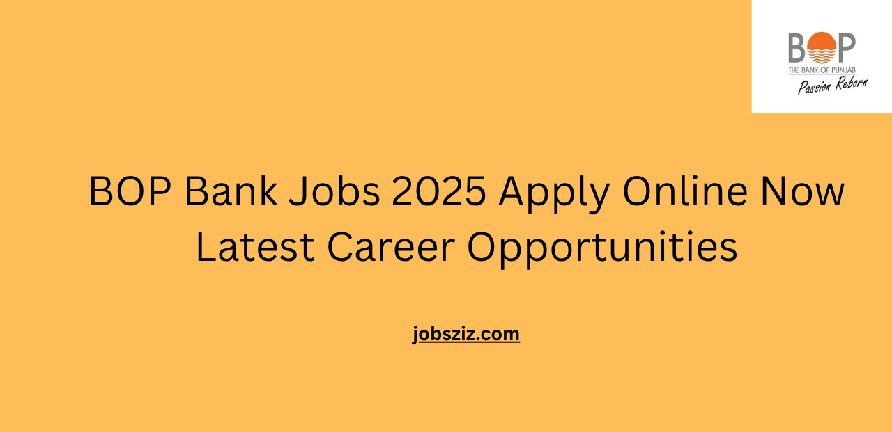 BOP Bank Jobs 2025 Apply Online Now Latest Career Opportunities