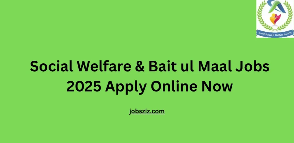 Social Welfare & Bait ul Maal Jobs 2025 Apply Online Now