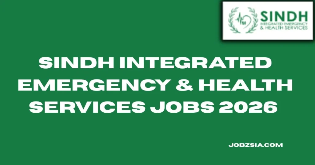 Sindh Integrated Emergency & Health Services Jobs 2026